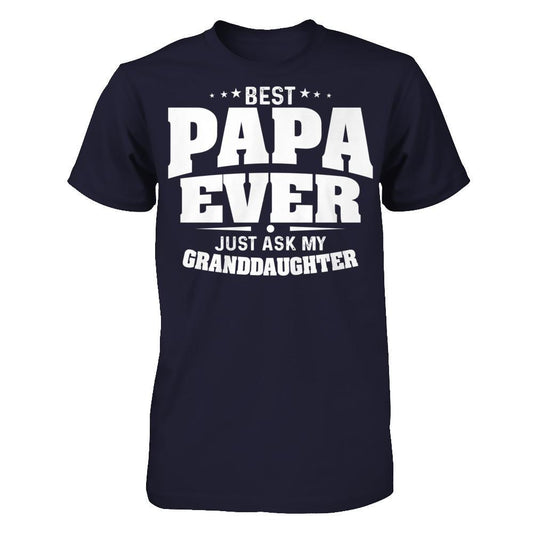 Fathers Day T-shirt Best Papa Ever Just Ask My Granddaughter Next Level - Unisex Fitted Tee Midnight Navy