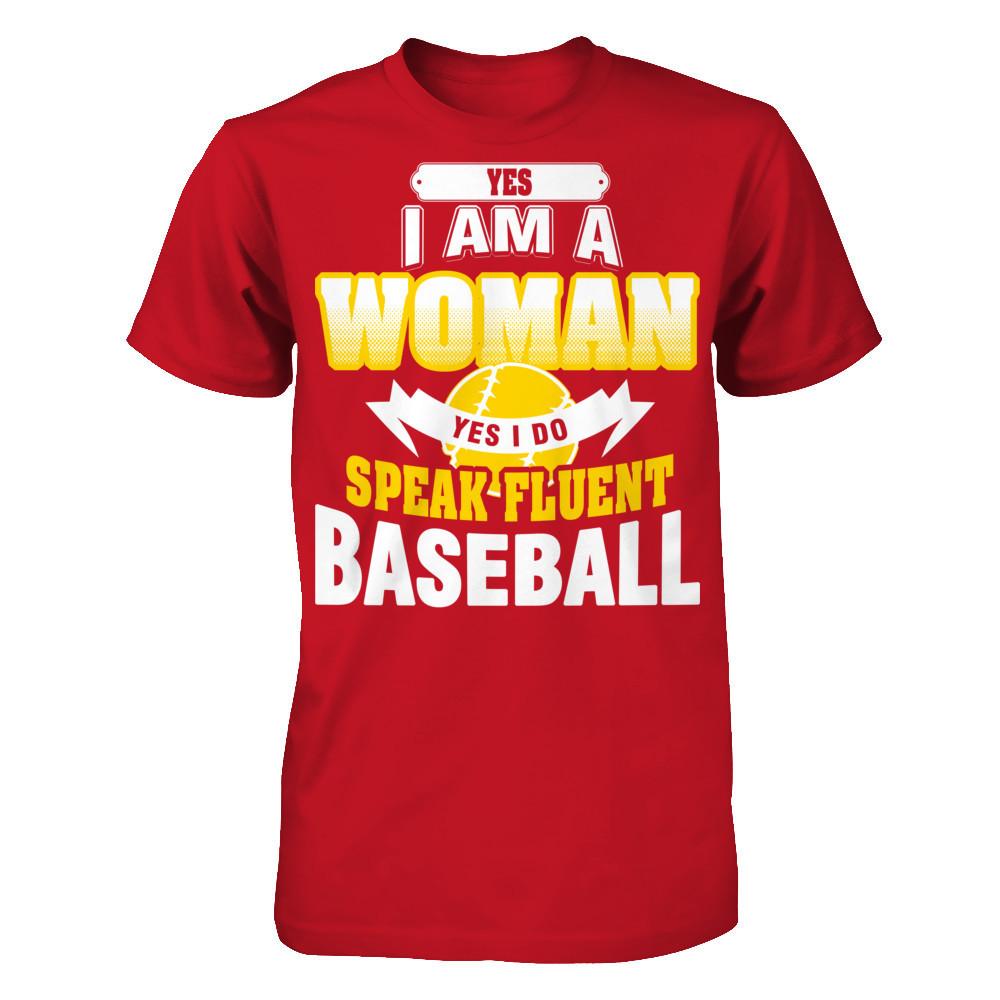 Yes I Am A Woman Yes I Do Speak Fluent Baseball Gildan - Short Sleeve Tee Red