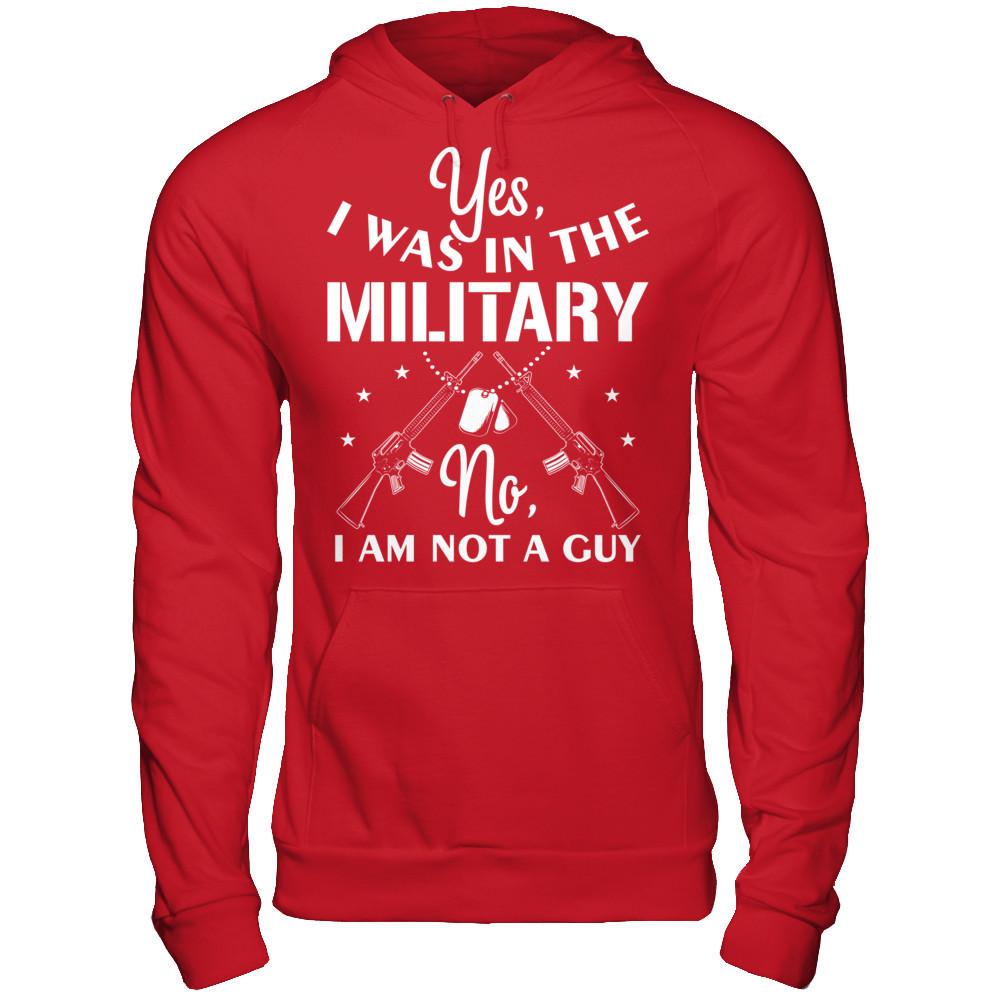 Yes, I Was In The Military. No, I Am Not A Guy T-shirt Gildan - Pullover Hoodie Red