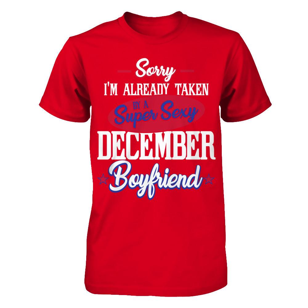 Sorry I'm Already Taken By A Super Sexy December Boyfriend Next Level - Unisex Fitted Tee Red