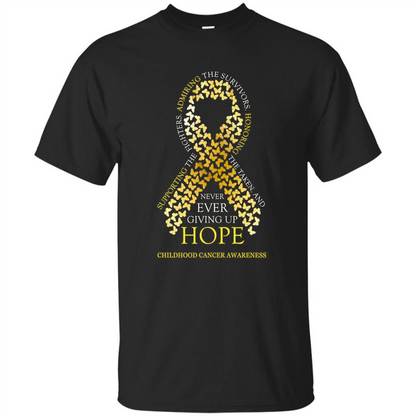 Childhood Cancer Awareness T-shirt Never Ever Giving Up Hope T-shirt Black
