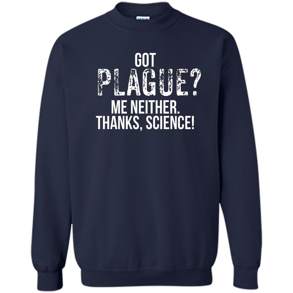 Got Plague? Me Neither Thanks Science T-Shirt Navy