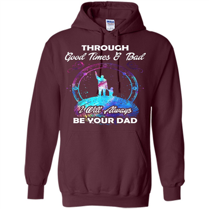 Fathers Day T-shirt I Will Always Be Your Dad. Maroon