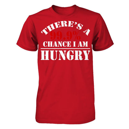 There's A 99.9% Chance I Am Hungry Gildan - Short Sleeve Tee Red