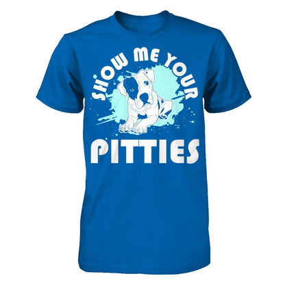 Show Me Your Pitties T-shirt Gildan - Short Sleeve Tee Royal