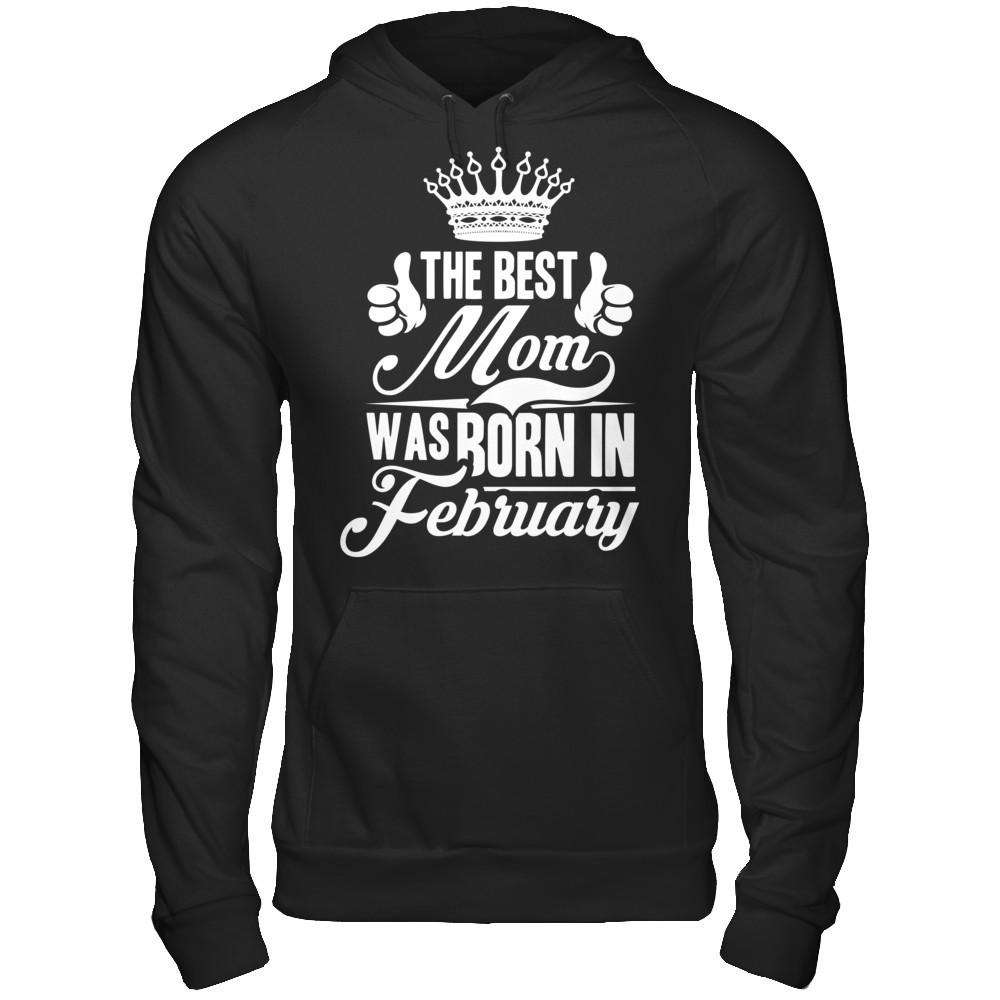 The Best Mom Was Born In February Gildan - Pullover Hoodie Black