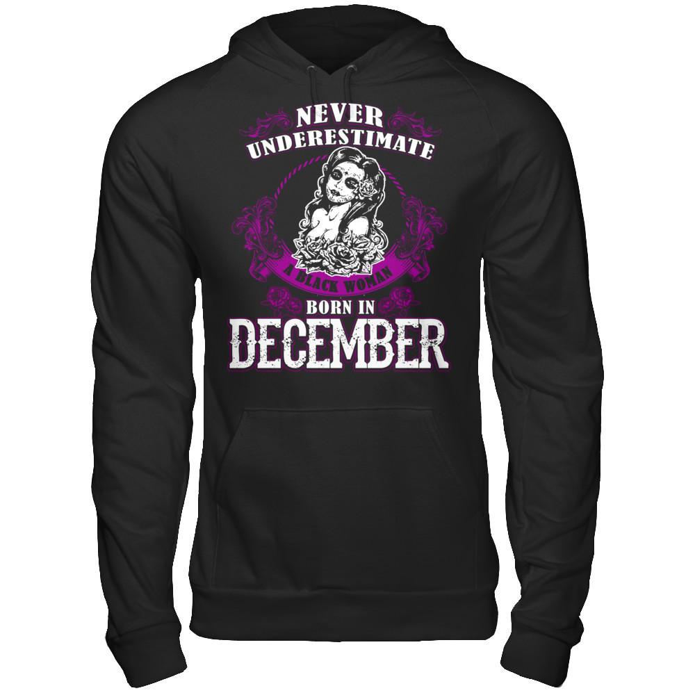 Never Underestimate A Black Woman Born In December Gildan - Pullover Hoodie Black