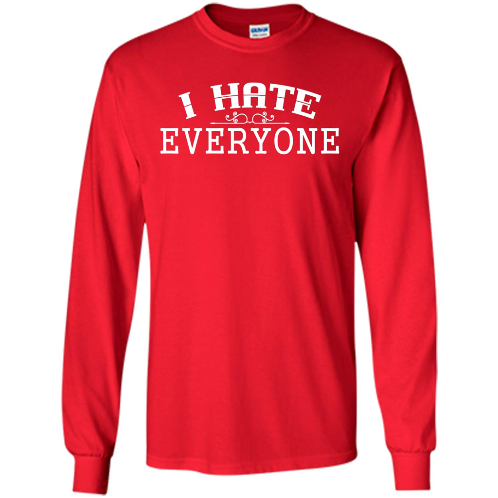 Funny T-shirt I Hate Everyone Red