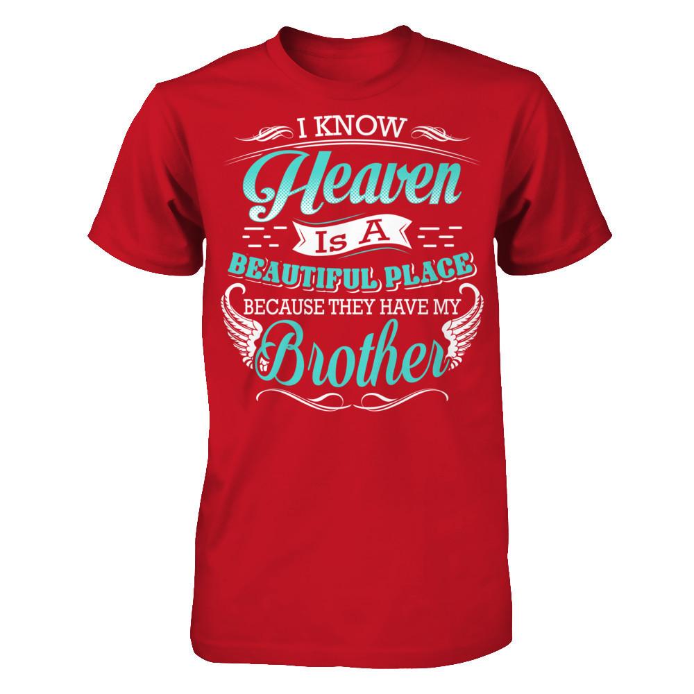 I Know Heaven Is A Beautiful Place Because They Have My Brother T-shirt Gildan - Short Sleeve Tee Red