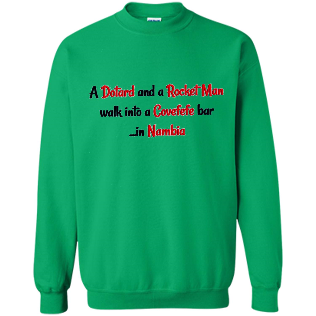 Dotard and Rocket Man T-shirt Walk Into A Covefefe Bar Irish Green
