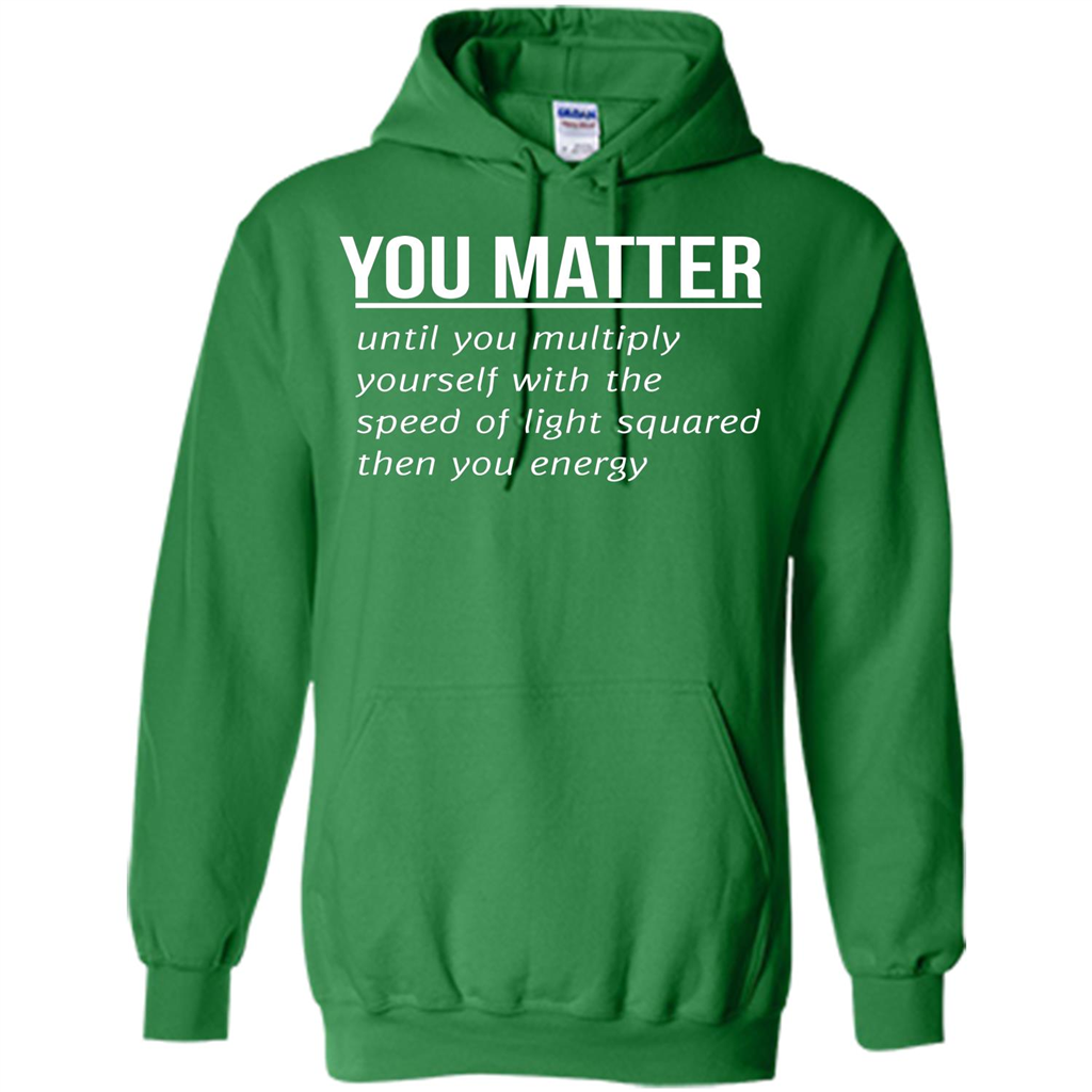 You Matter T-shirt Irish Green