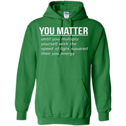 You Matter T-shirt Irish Green