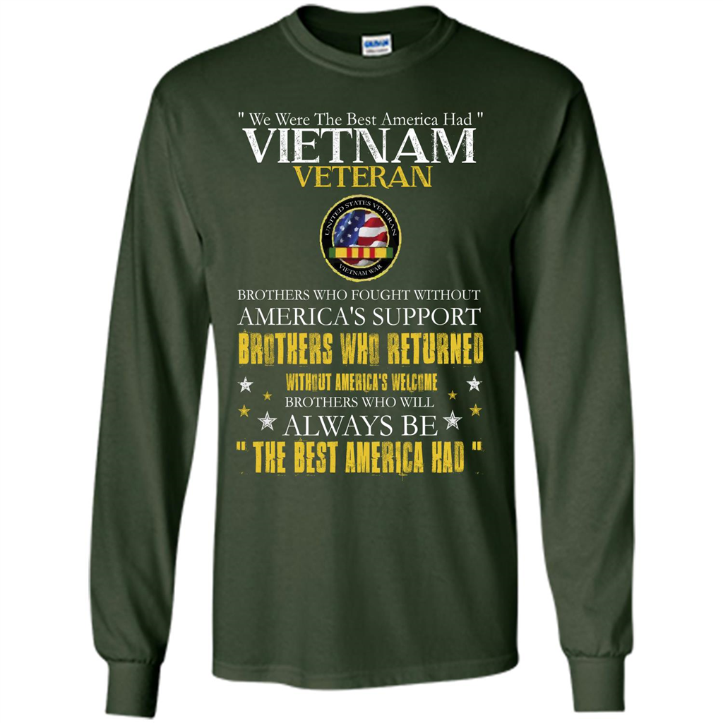 Vietnam Veteran T-shirt We Were The Best America Had Forest Green