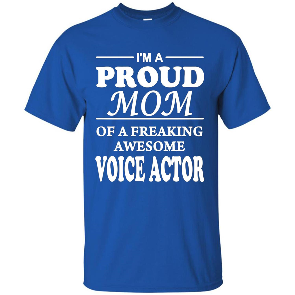 Funny Mommy Gift T-shirt Proud Mom Of A Voice Actor T-shirts Royal