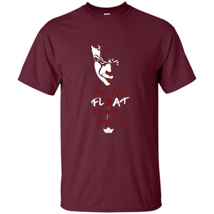 Scary Halloween T-shirt We All Float Down Here