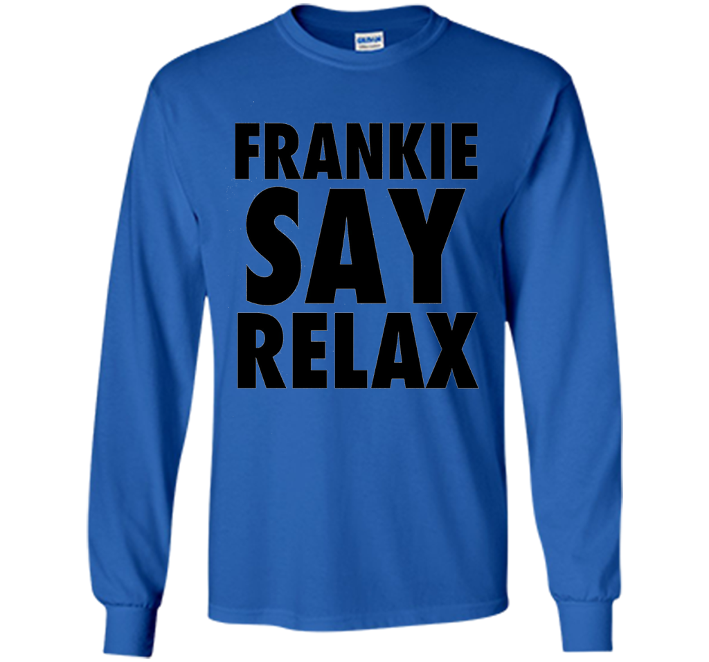 Frankie Say Relax T-Shirt 1980s Retro Clothing 80s Apparel cool shirt Royal