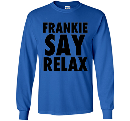 Frankie Say Relax T-Shirt 1980s Retro Clothing 80s Apparel cool shirt Royal