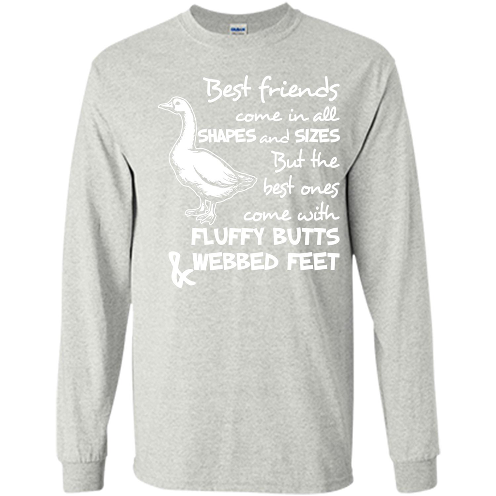 Best Friends Come In All Shapes And Sizes But The Best Ones Come With Fluffy Butts Webbed Feet Ash