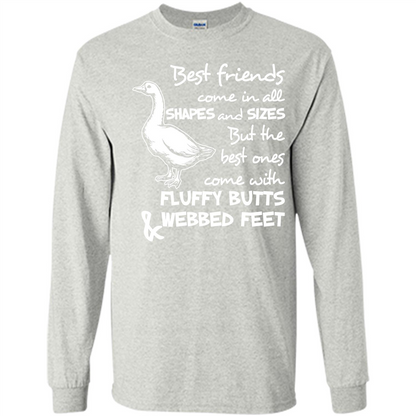 Best Friends Come In All Shapes And Sizes But The Best Ones Come With Fluffy Butts Webbed Feet Ash