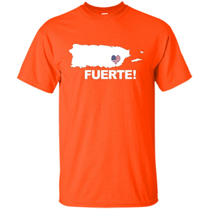 Fuerte T-Shirt Strong Support for Puerto Rico T-shirt