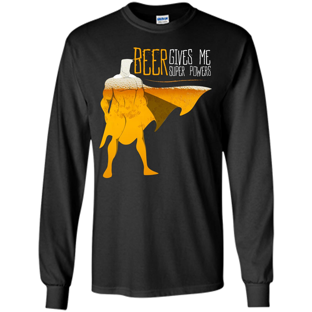 Beer. Beer Gives Me Super Powers T-shirt Black