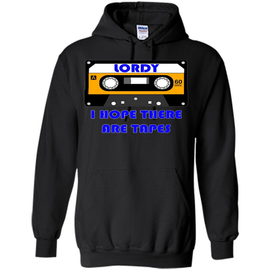 Lordy I Hope There Are Tapes T-shirt Black
