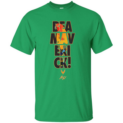 Be A Maverick T-shirt Irish Green