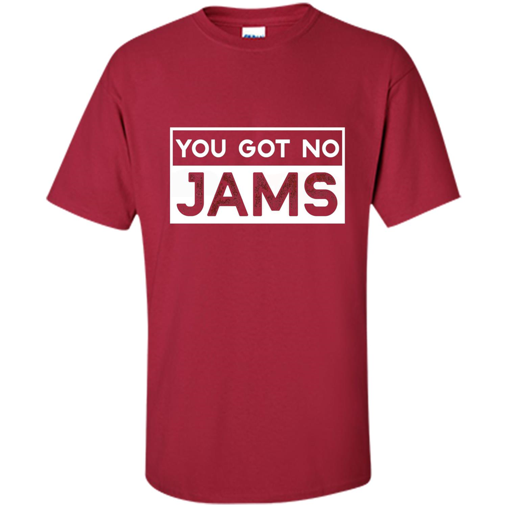 You Got No Jams T-shirt Cardinal