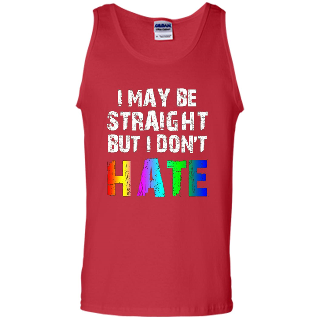 LGBTQ Pride T-shirt I May Be Straight But I Don't Hate Red