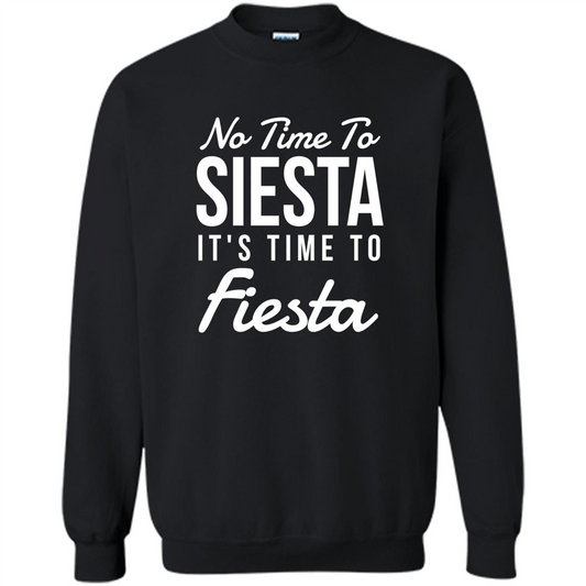 No Time To Siesta It's Time To Fiesta T-shirt Black