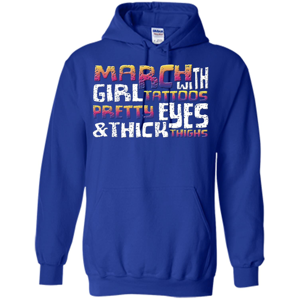 March Girl T-shirt With Tattoos Pretty Eyes and Thick Thighs Royal