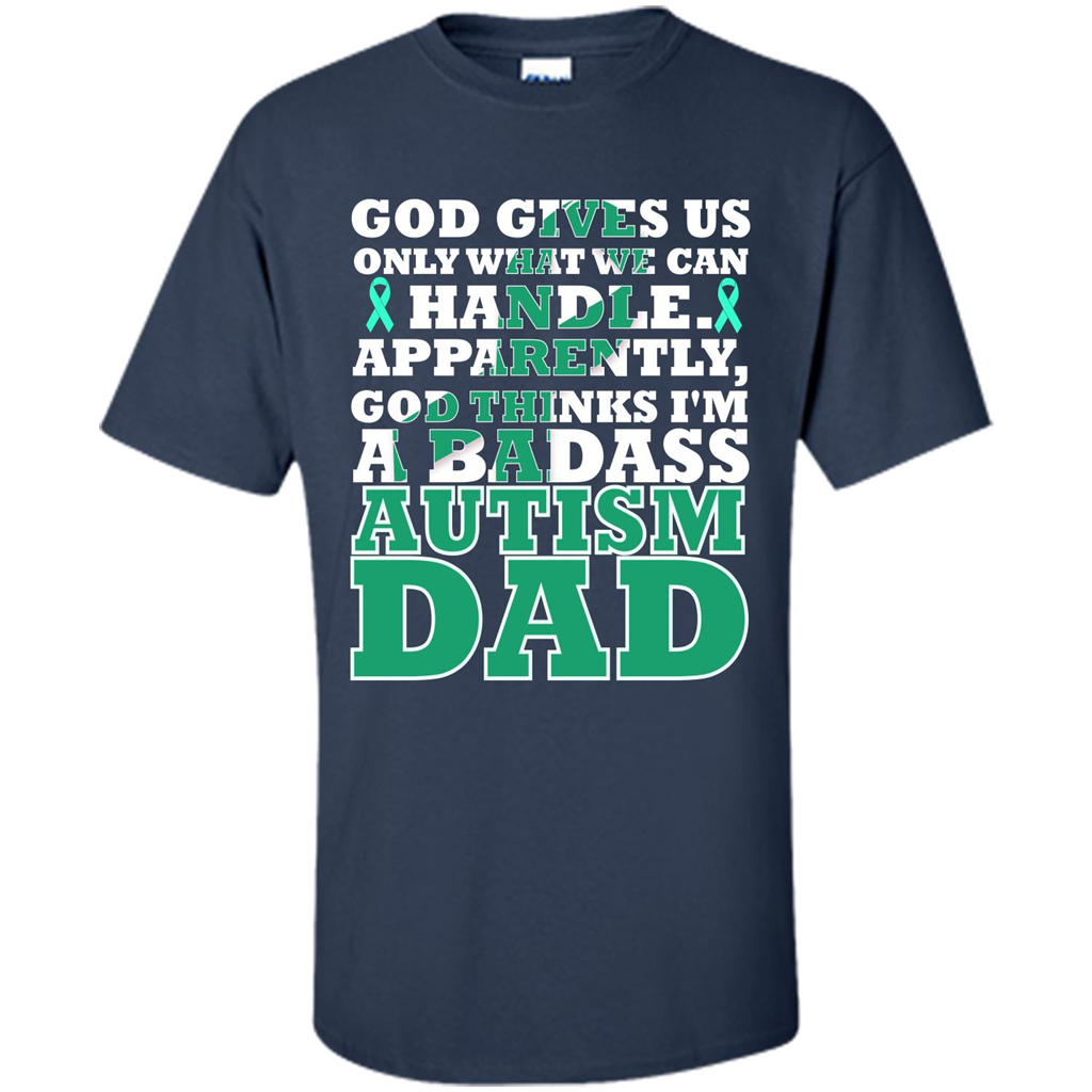 Autism Dad. I'm A Badass Autism Dad T-shirt Navy