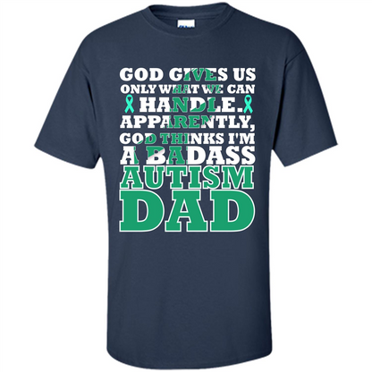 Autism Dad. I'm A Badass Autism Dad T-shirt Navy