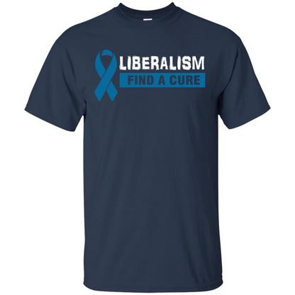 Cancer Awareness T-shirt Liberalism Find A Cure T-shirt Navy