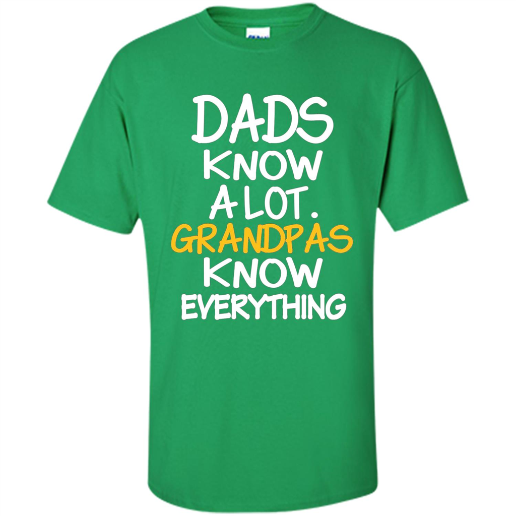 Fathers Day T-shirt Dads Know A Lot Grandpas Know Everything Irish Green
