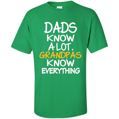 Fathers Day T-shirt Dads Know A Lot Grandpas Know Everything Irish Green