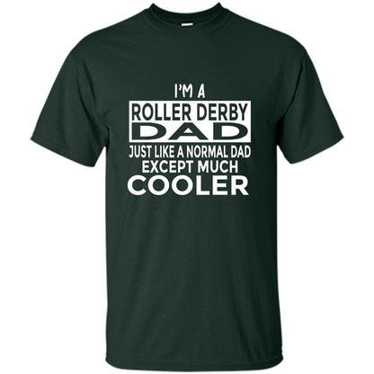 Fathers Day T-shirt I Am A Roller Derby Dad Forest Green