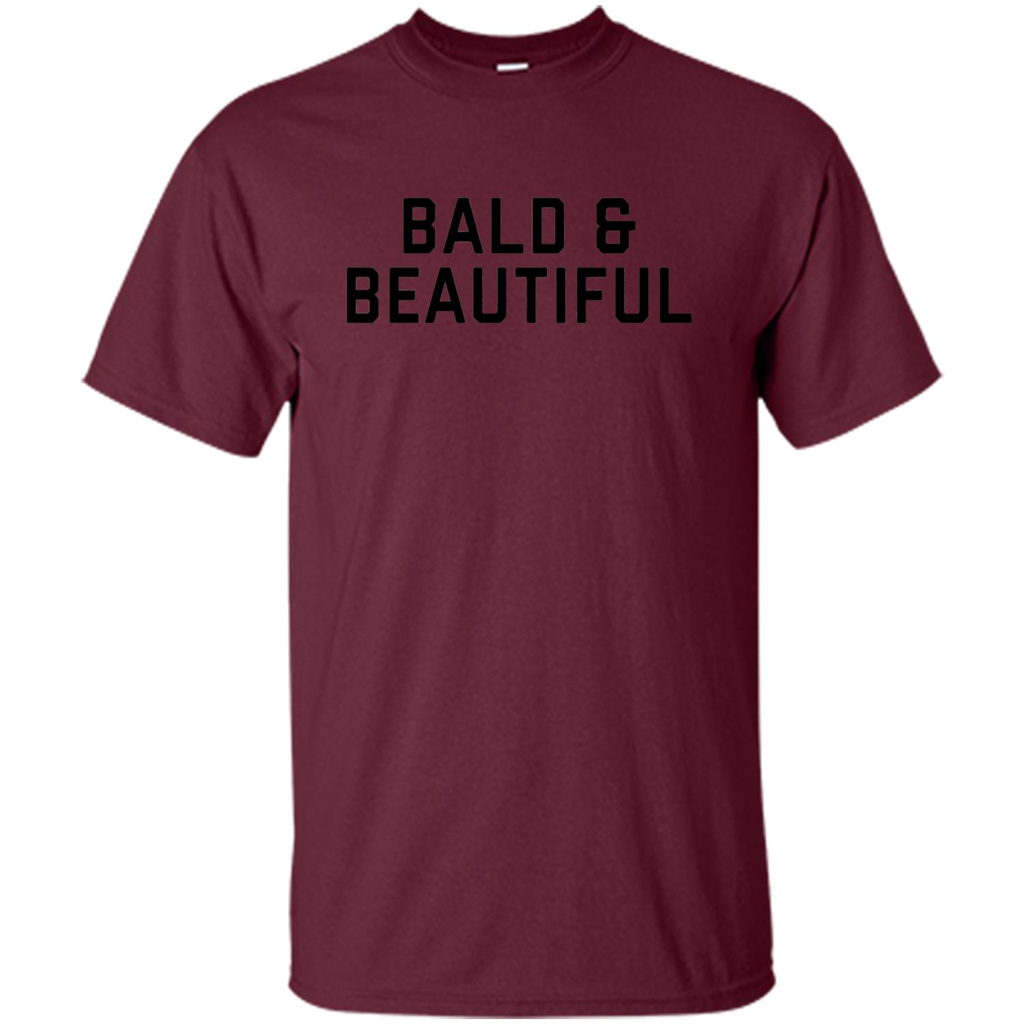 Bald and Beautiful T-shirt Maroon