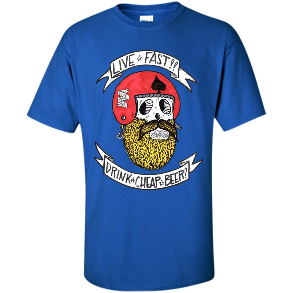 Live Fast Drink Cheap Beer T-Shirt Royal