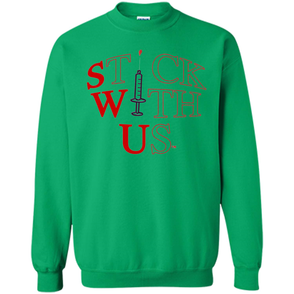 Nurses T-shirt Stick With Us Irish Green