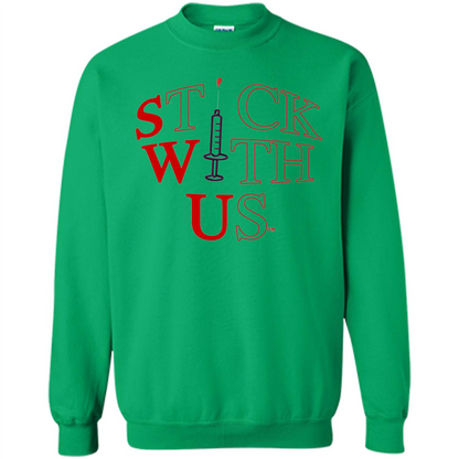 Nurses T-shirt Stick With Us Irish Green