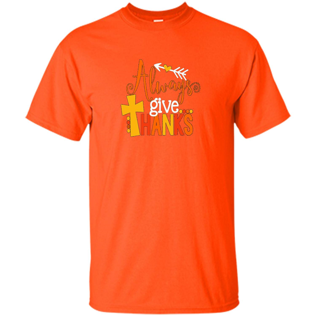 Cute Kids Thanksgiving Shirt - Always Give Thanks T-Shirt Orange