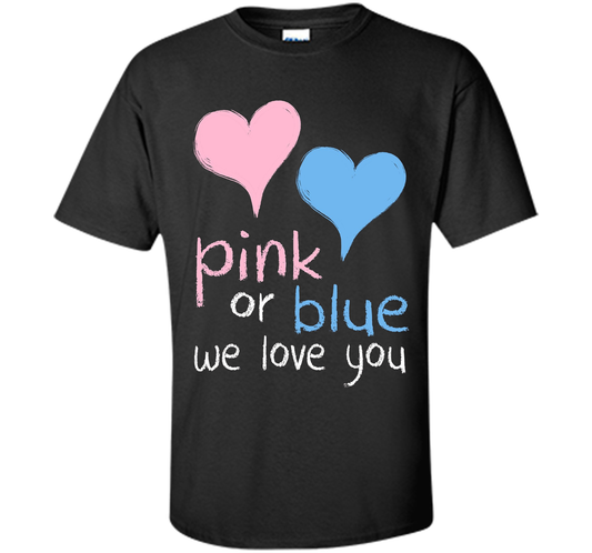 Pink Or Blue We Love You Baby Shower Gender Reveal Cute shirt Black