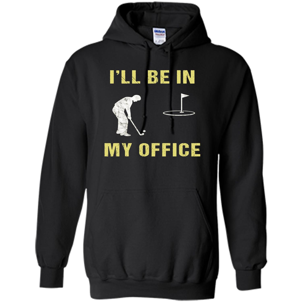 Funny Golf T-shirt I'll Be In My Office Black