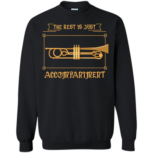 Trombone T-shirt The Rest Is Just Accompaniment