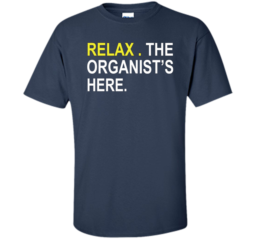 Relax The Organist's Here T-shirt Navy