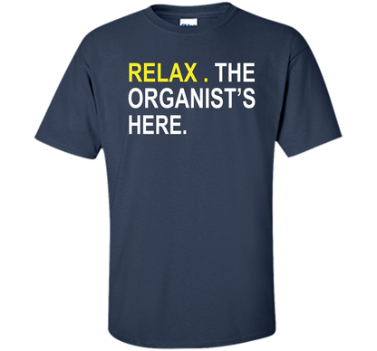 Relax The Organist's Here T-shirt Navy