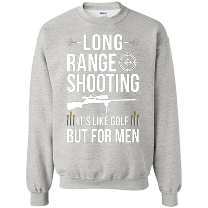 Long Range Shooting It'S Like Golf But For Men T-shirt Ash