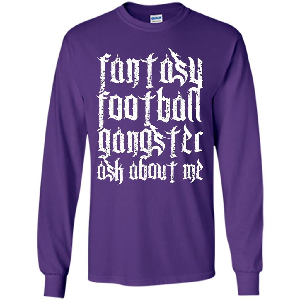 Fantasy Football T-shirt Fantasy Football Gangster Ask About Me