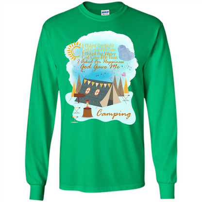 Camping T-shirt I Asked For Happiness God Gave Me Camping Irish Green